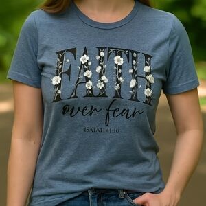 Faith Over Fear T-Shirt - Isaiah 41:10 Bible Verse  Tee - Christian Floral Tee